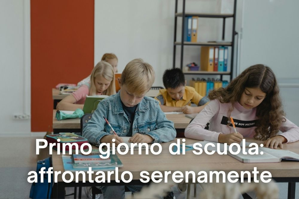 Primo giorno di scuola: come affrontarlo serenamente