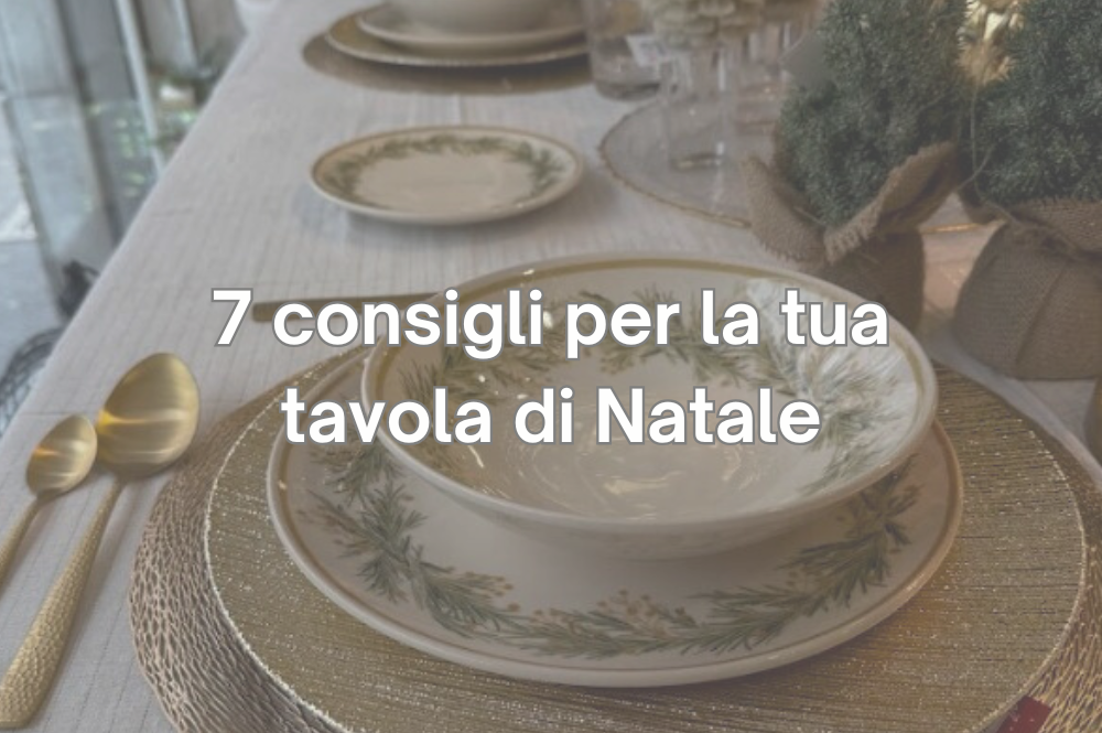 7 consigli per la tua tavola di Natale 