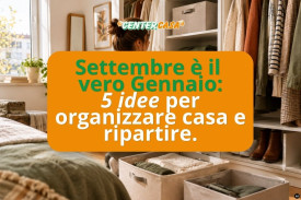 Organizzare casa a Settembre