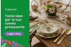 Tante idee per la tua tavola primaverile